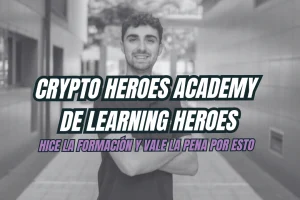 Opinión [2025] Crypto Heroes Academy de Learning Heroes.  Esto debes saber antes de apuntarte