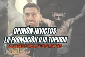 Invictos la Formación de Ilia Topuria.  Lo que no te cuentan y debes saber antes de acceder